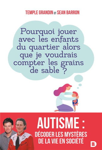 Autisme : décoder les mystères de la vie en société. Pourquoi jouer avec les enfants du quartier alo