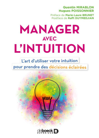 Manager avec l'intuition. L'art d'utiliser votre intuition pour prendre des décisions éclairées