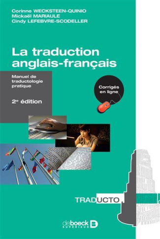 La traduction anglais-français. Manuel de traductologie pratique, 2e édition revue et augmentée