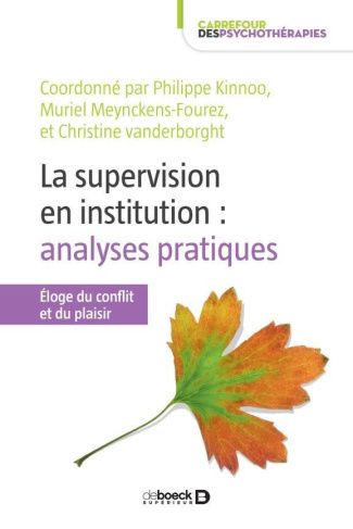 Supervision en institution et analyse de pratiques. Eloge du conflit et du plaisir