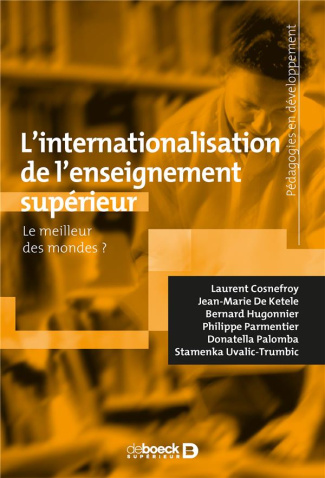 L'internationalisation de l'enseignement supérieur. Le meilleur des mondes ?