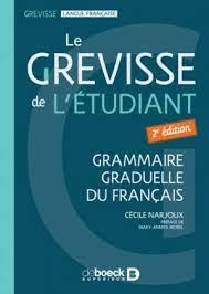 Le Grevisse de l'étudiant. Grammaire graduelle du français, 2e édition