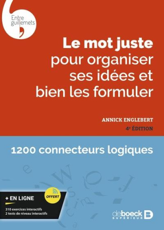 Le mot juste pour organiser ses idées et bien les formuler. 4e édition