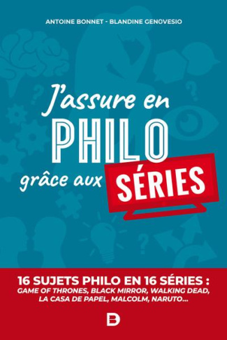 J'assure en philosophie grâce aux séries