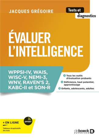 Evaluer l'intelligence. WPPSI-IV, WAIS, WISC-V, NEMI-3, WNV, RAVEN's 2, KABC-II et SON-R