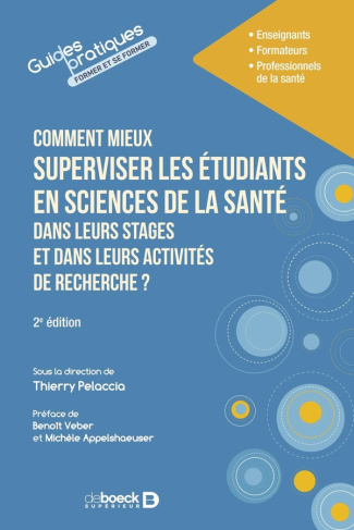 Comment mieux superviser les étudiants en sciences de la santé dans leurs stages et dans leurs activ