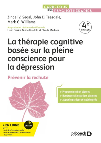 La thérapie cognitive basée sur la pleine conscience pour la dépression. Prévenir la rechute
