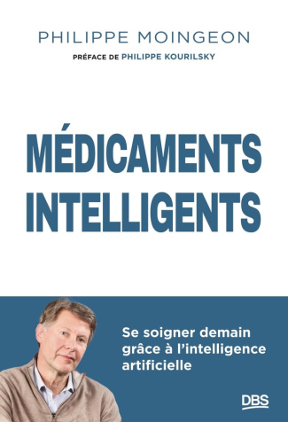 Médicaments intelligents. Se soigner demain grâce à l'intelligence artificielle