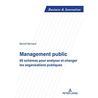 Management public. 65 schémas pour analyser et changer les organisations publiques