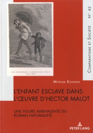 L'enfant esclave dans l'oeuvre d'Hector Malot. Une figure ambivalente du roman naturaliste