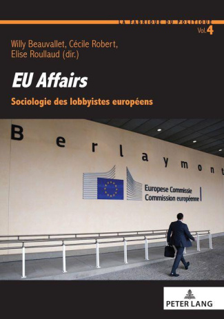 EU affairs. Sociologie des lobbyistes européens