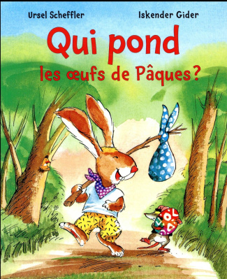 Qui pond les oeufs de Pâques ?
