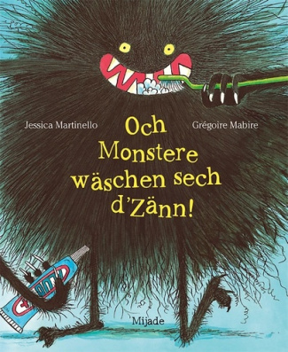 Och Monstere wäschen sech d'Zänn!