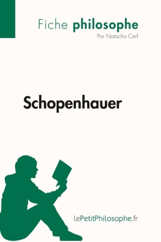 Schopenhauer (Fiche philosophe). Comprendre la philosophie avec lePetitPhilosophe.fr