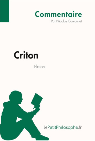 Criton de Platon (Commentaire). Comprendre la philosophie avec lePetitPhilosophe.fr