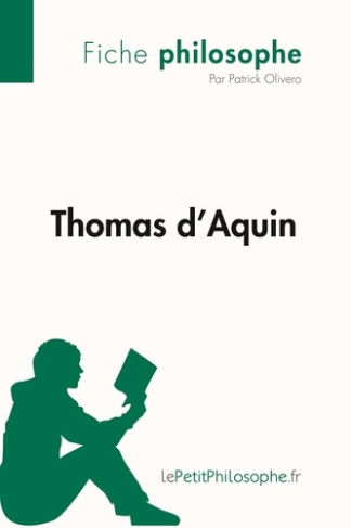 Thomas d'Aquin (Fiche philosophe). Comprendre la philosophie avec lePetitPhilosophe.fr