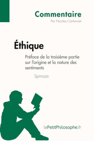 Éthique de Spinoza - Préface de la troisième partie sur l'origine et la nature des sentiments (Comme