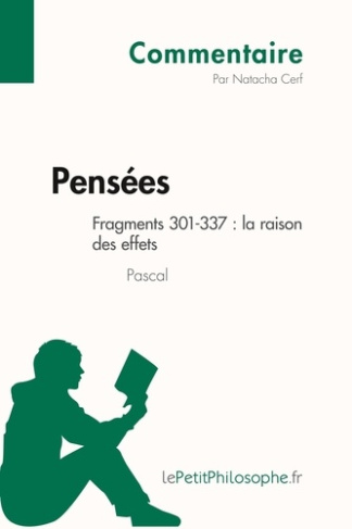 Pensées de Pascal - Fragments 301-337 : la raison des effets (Commentaire). Comprendre la philosophi