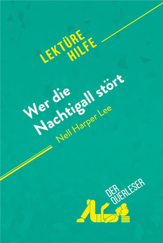 WER DIE NACHTIGALL STORT VON NELLE HARPER LEE (LEKTUREHILFE) - DETAILLIERTE ZUSAMMENFASSUNG, PERSONE