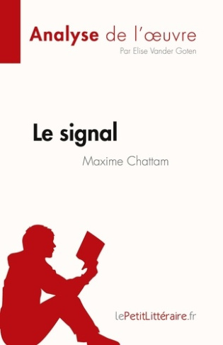 Le signal de Maxime Chattam (Analyse de l'oeuvre). Résumé complet et analyse détaillée de l'oeuvre