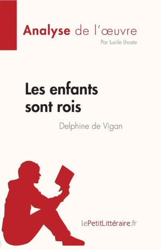 Les enfants sont rois de Delphine de Vigan