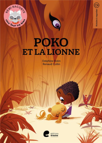 Rémi raconte. Série Tout ira bien : Poko et la lionne