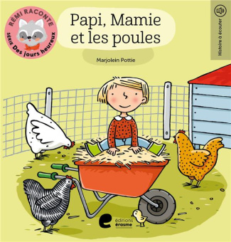 Rémi raconte. Série Des jours heureux : Papi, mamie et les poules