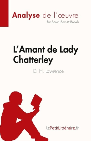 L'Amant de Lady Chatterley de D. H. Lawrence (Analyse de l'oeuvre). Résumé complet et analyse détail