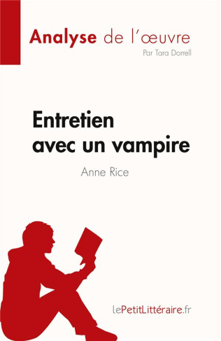 Entretien avec un vampire de Anne Rice (Analyse de l'oeuvre). Résumé complet et analyse détaillée de