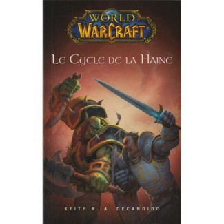 World of Warcraft/Le Cycle de la Haine