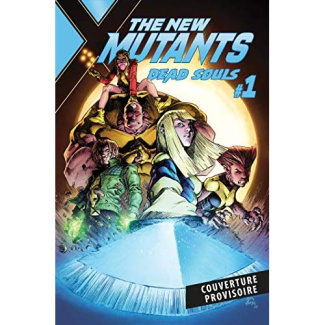 New Mutants : dead souls Tome 1
