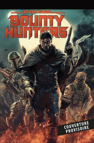 Star Wars : Bounty Hunters Tome 1 : Les plus dangereux de la galaxie
