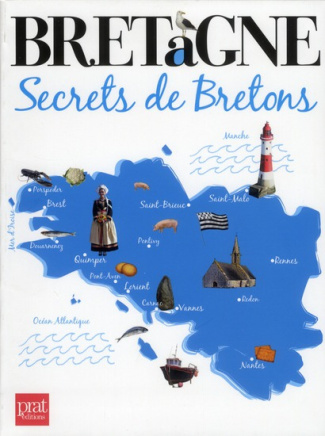 Bretagne. Secrets de Bretons