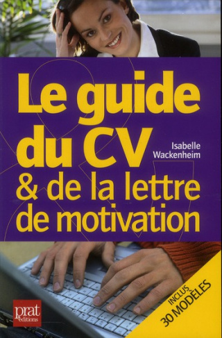 Le guide du CV et de la lettre de motivation