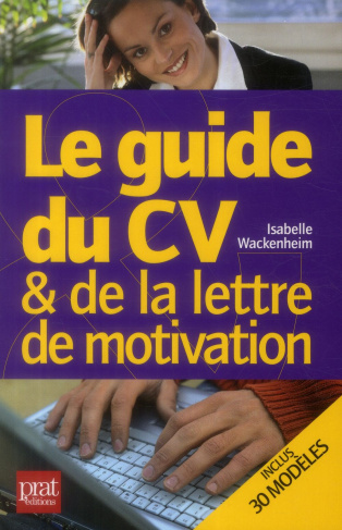 Le guide du CV et de la lettre de motivation
