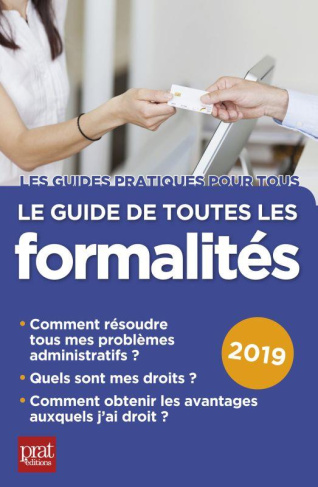 Le guide de toutes les formalités. Edition 2019