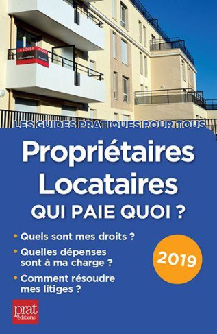Propriétaires-locataires : qui paie quoi ? Edition 2019