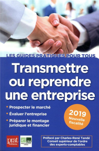Transmettre ou reprendre une entreprise. Edition 2019