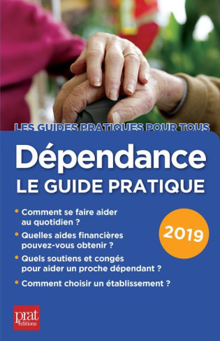 Dépendance. Le guide pratique, Edition 2019