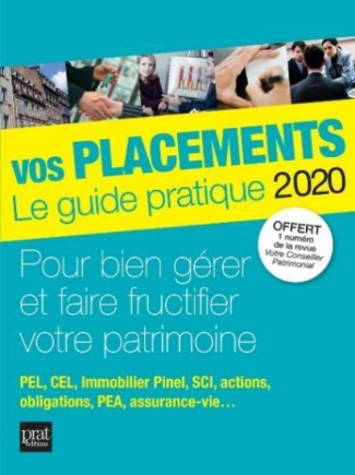 Vos placements. Le guide pratique, Edition 2020
