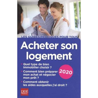 Acheter son logement. Le guide pratique, Edition 2020
