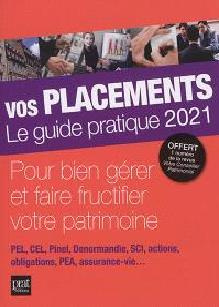 Vos placements. Le guide pratique, Edition 2021