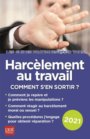 Harcèlement au travail. Comment s'en sortir ? Edition 2021