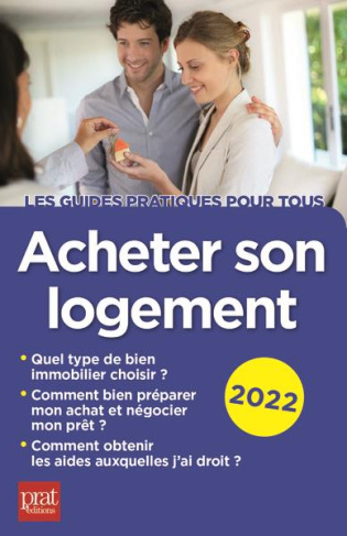 Acheter son logement. Le guide pratique, 16e édition