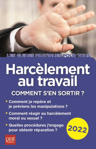Harcèlement au travail. Comment s'en sortir ? Edition 2022