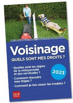 Voisinage, quels sont mes droits ? Edition 2023