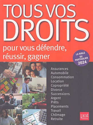 Tous vos droits. Pour gagner, vous défendre, réussir, Edition 2024