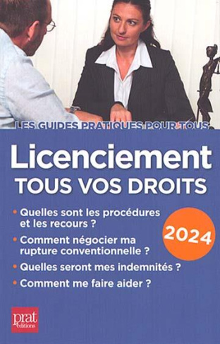Licenciement, tous vos droits. Edition 2024