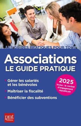 Associations. Le guide pratique, Edition 2025