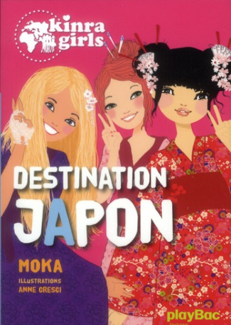 Kinra Girls Tome 5 : Destination Japon